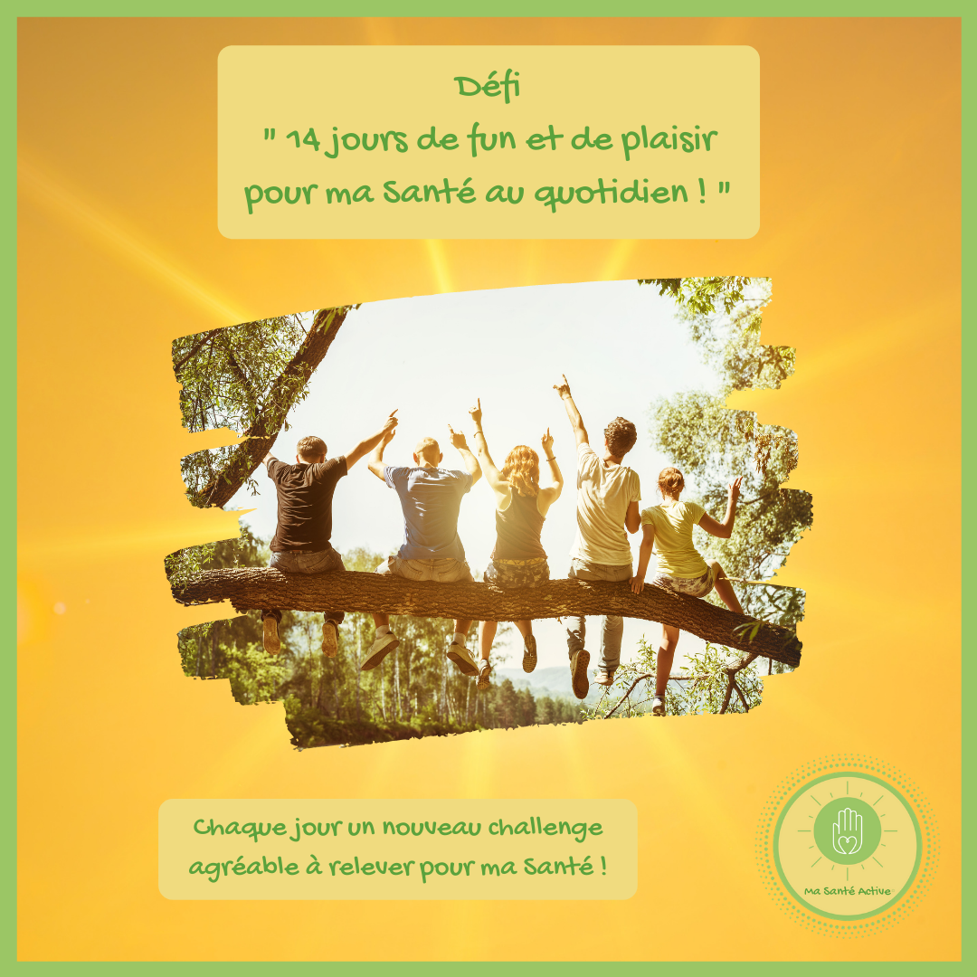 Défi _14 jours de fun et de plaisir pour ma Santé au quotidien !_ - Ma Santé Active - Diane Le Berre